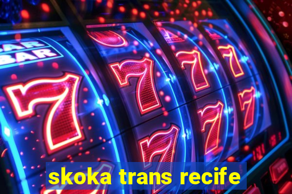 skoka trans recife